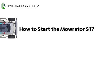 Tutorial | How to Start the Mowrator S1?