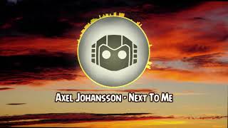 Axel Johansson Next To Me (Instrumental)