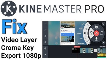 How to Fix KineMaster Video Layer And Croma Key Without Root Support All Android HD