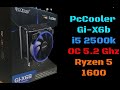 PcCooler GI-X6  //  I5 2500k OC 5.2Ghz & Ryzen 5 1600 (GI-X5)