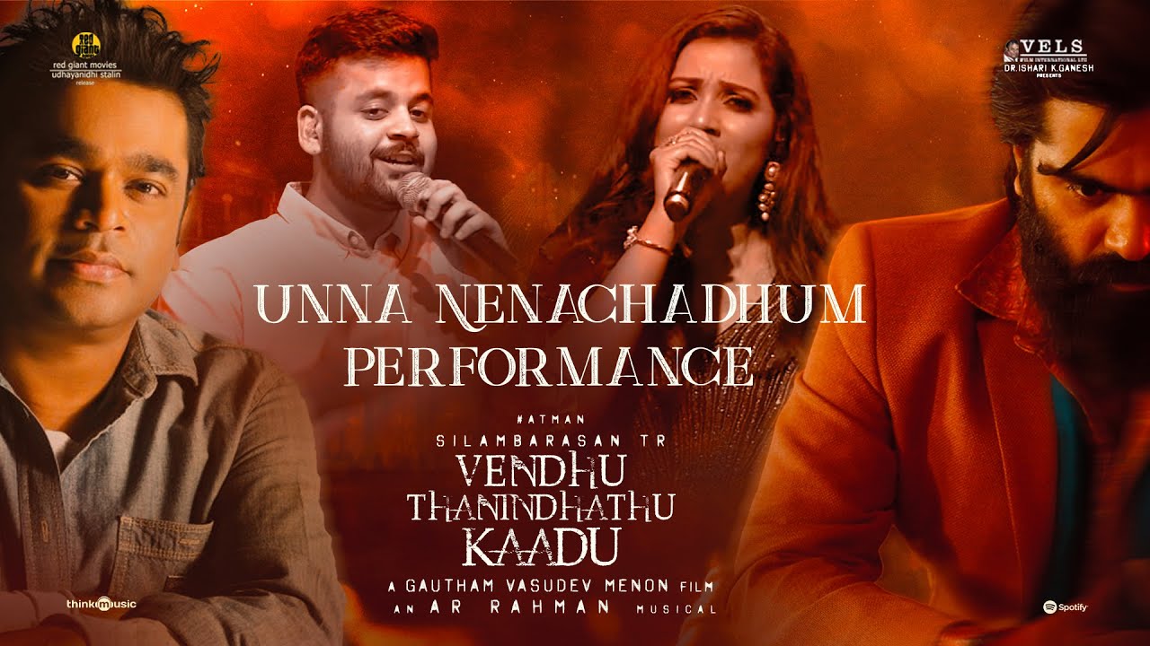 Unna Nenachadhum - Performance | VTK | Silambarasan TR | Gautham Vasudev Menon|@ARRahman| Vels