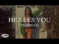 Terrian - He Sees You (Official Lyric Video)