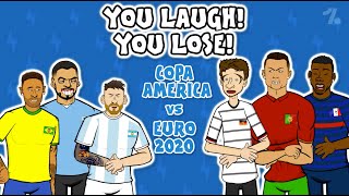 Euro 2020 vs Copa America: 442oons You Laugh, You Lose Special!