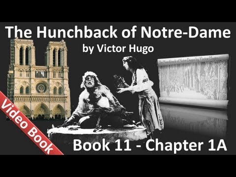 Book 11 - Chapter 1A - The Hunchback of Notre Dame...