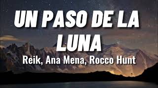 UN PASO DE LA LUNA //Reik, Ana Mena, Rocco Hunt // letra / lyric Resimi