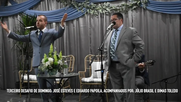 DOMINGO   TERCEIRO DESAFIO: JOS ESTEVES E EDUARDO ...
