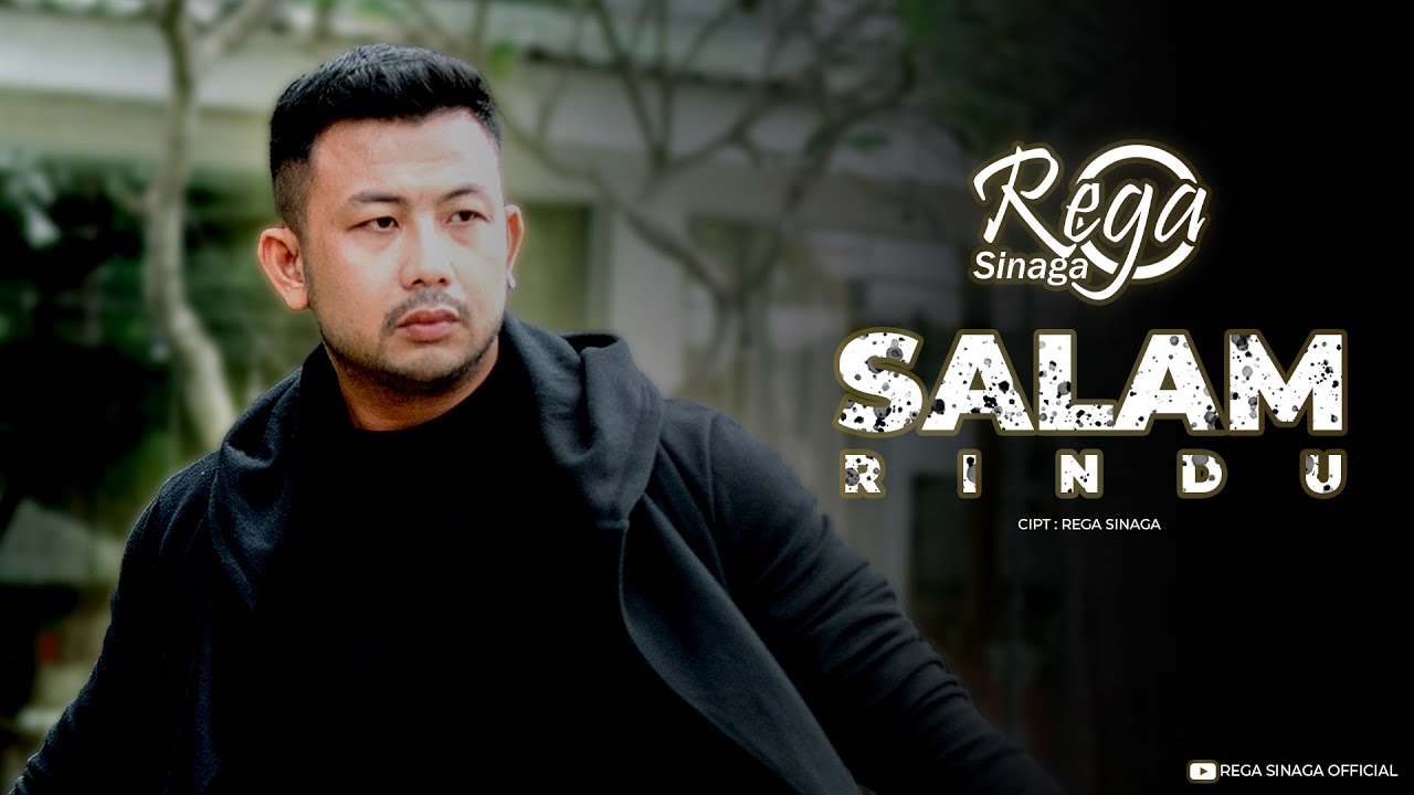 SALAM RINDU!! - REGA SINAGA (Official Music Video) - YouTube
