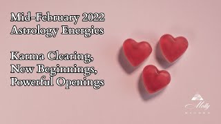 Pivotal Energies in Mid February 💕 - Karma Clearing, New Beginnings, Powerful Openings 🌟
