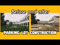 Parking lot construction (ENTIRE PROCESS) - Diamante’s Construction LLC