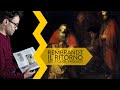Rembrandt - Il ritorno del figliol prodigo