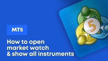 5.0 How to open market watch and show all instruments on MT5