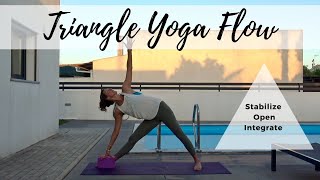 Triangle Yoga Flow | Stabilize, Open, Integrate | Hamstrings and Spine