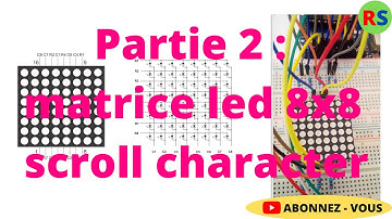 Programmation Arduino : Partie 2 matrice led 8x8 / Scroll character