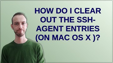 How do I clear out the ssh-agent entries (on Mac OS X )?