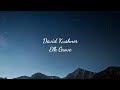 David Kushner Elk Grove Lyrics David Kushner Elk Grove Lyrics