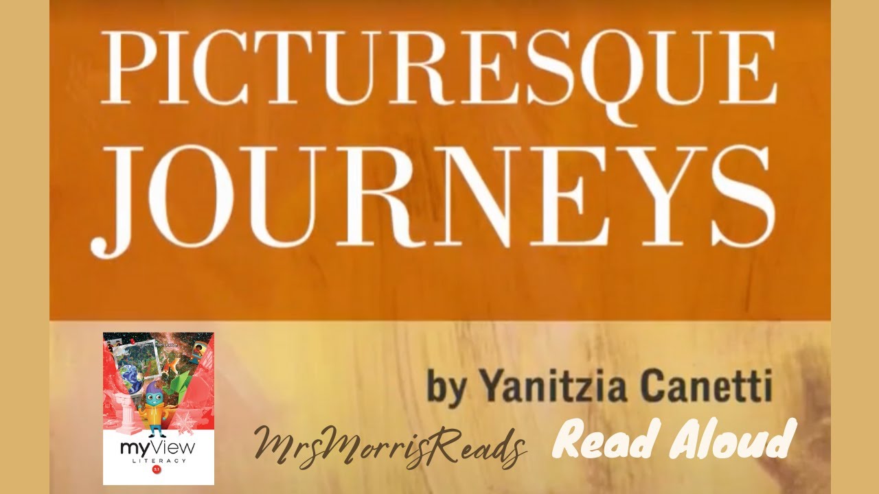 PICTURESQUE JOURNEYS MyView Literacy 5th Grade Unit 1 Week 5 Read Aloud