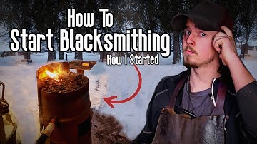How to Start Blacksmithing- How I Started!