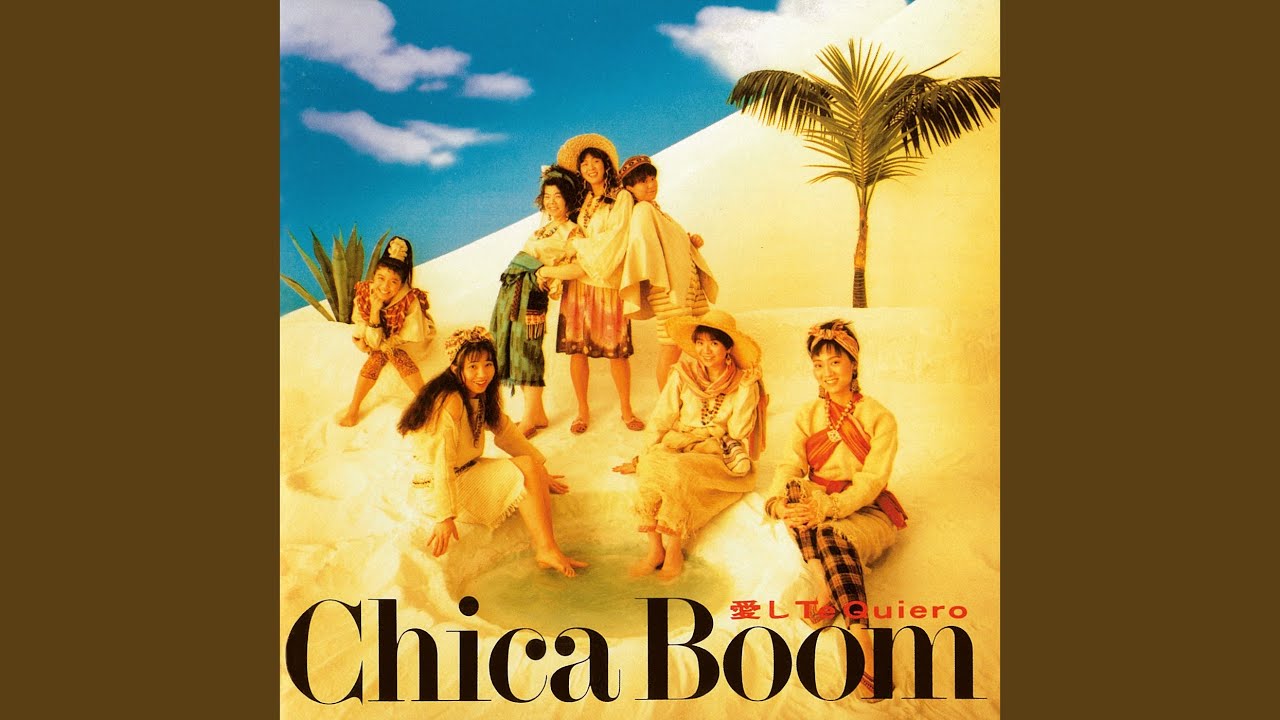 チカブーン　CHICA BOOM/愛しTe Quiero～Chica Boom2 愛しTe Quiero ～ CHICA BOOM II ～ - Album by Chica Boom
