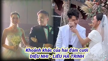 So sánh đặc biệt CƯỚI DIỆU NHI với LIÊU HÀ TRINH ở khoảnh khắc đẹp nhất lễ thành hôn