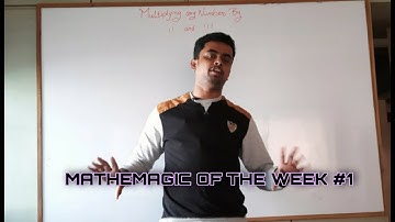 Mathemagic Of The Week #1 // Multiplying Any Number With 11 and 111 // Multiplication Trick