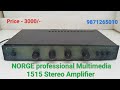 Norge professional multimedia integreted amplifier 1515 price  3000 only contact no  9871265010