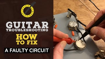Guitar Circuit Troubleshooting: Diagnosing a Faulty Circuit