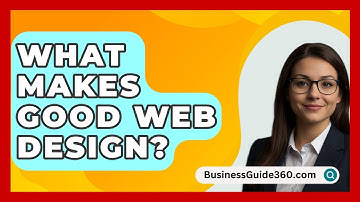 What Makes Good Web Design? - BusinessGuide360.com