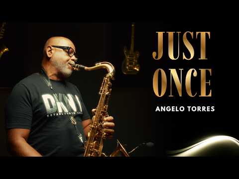 JUST ONCE (James Ingram) Angelo Torres | Saxophone Cover 🎷
