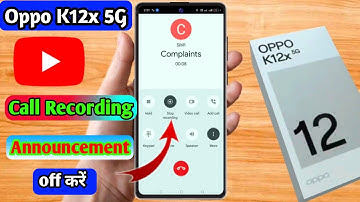 oppo k12x 5g call recording announcement off, oppo k12x 5g call recording sound off