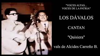 Video thumbnail of "Los Dávalos - Quisiera"