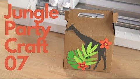 Craft Along | Jungle Party Gift Box
