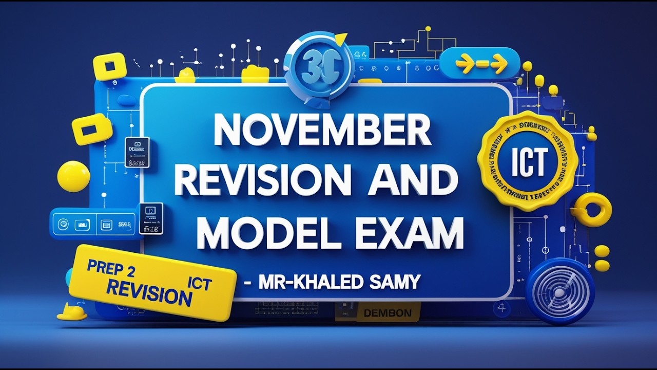 November Revision and Model Exam – ICT – Prep 2  | MR-Khaled Samy مراجعة شاملة لمنهج شهر نوفمبر