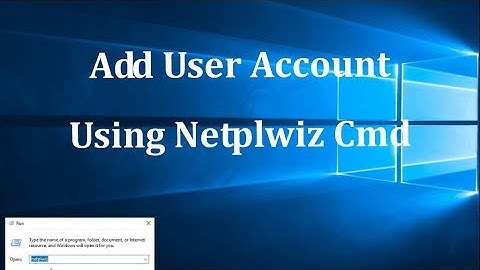 Add user Account in Windows 10 using Netplwiz command