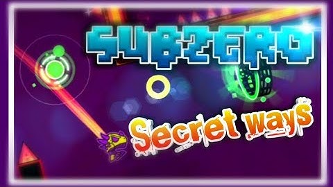Subzero SECRET WAYS!! 2 secret way (bug) | Geometry Dash Subzero