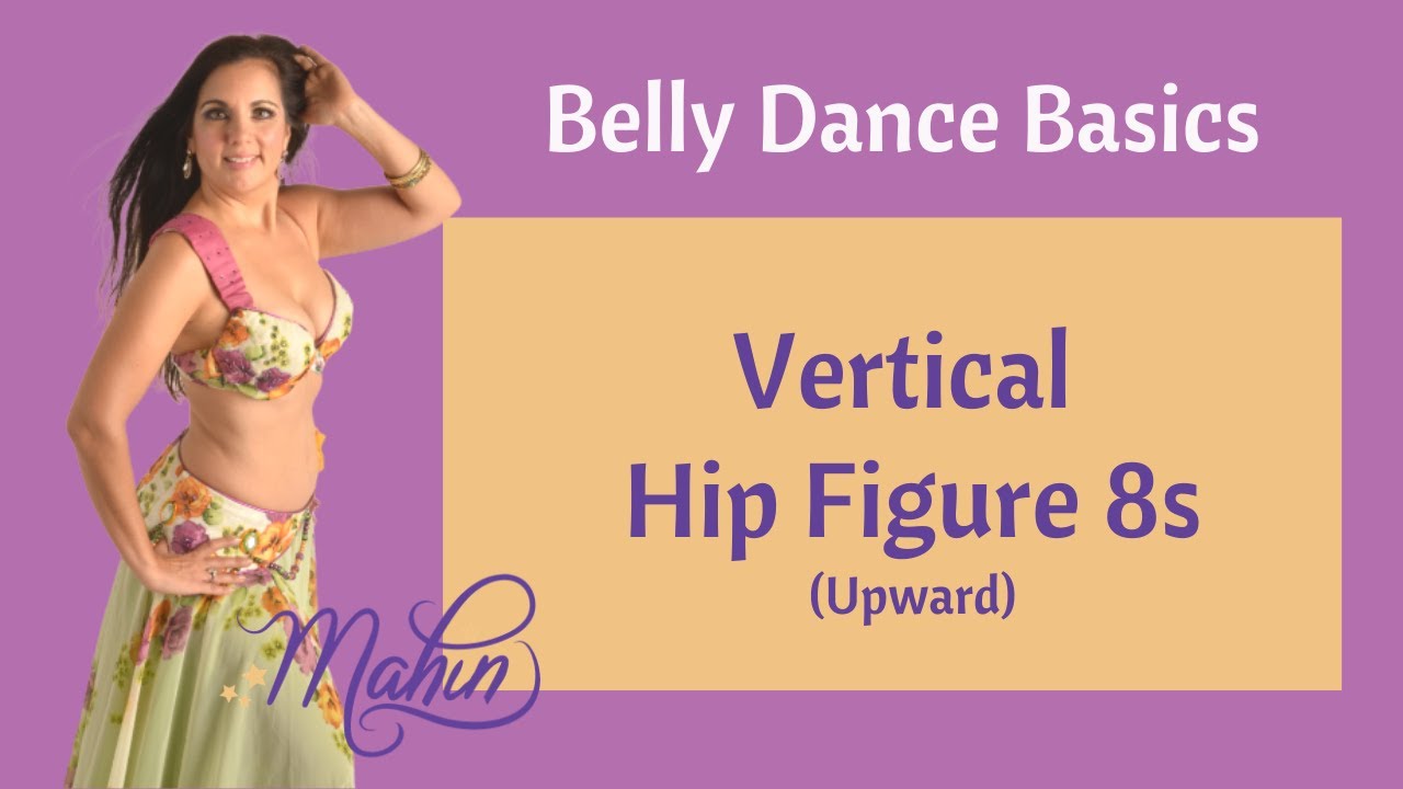 How to Belly Dance for Beginners - Infiniti Hips - Sway - Upward Figure 8 - Snake Hips - Serena