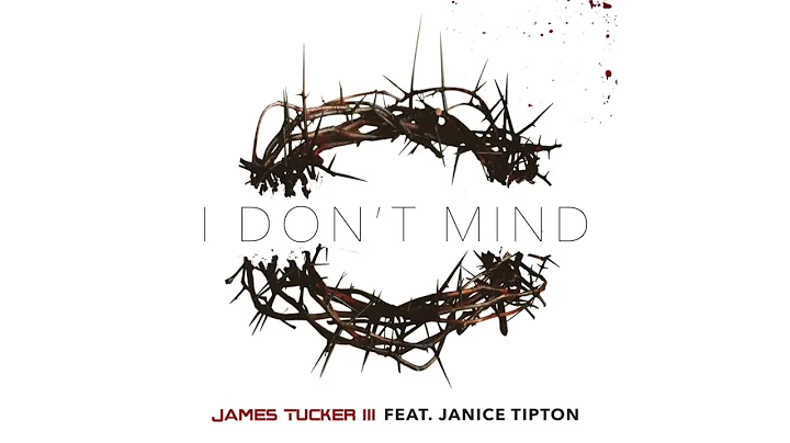 I Don't Mind Ft. Janice Tipton (Audio Only)