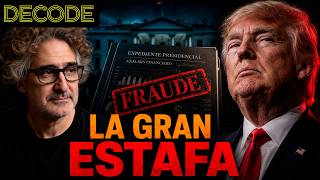 Trump: La Gran Estafa | Decode T3 Ep1