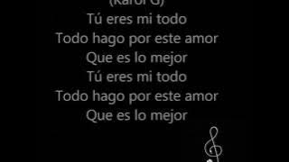 Karol G ft  Kevin Roldan   Eres mi Todo LETRA