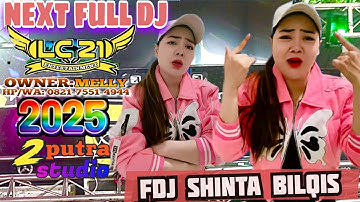 NEXT FULL DJ‼️ PERSEMBAHAN SANG MAESTRO‼️FDJ SHINTA BILQIS‼️ LC21 ENTERTAINMEN‼️2 PUTRA STUDIO REAL