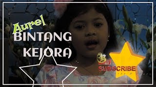 Download Lagu BINTANG KEJORA; Lagu Anak; AUREL MP3