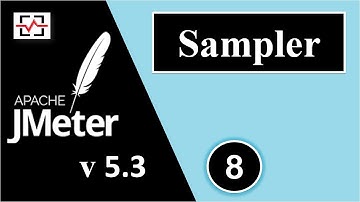 JMeter Beginner Tutorial 8 | How To Create Samplers in Apache JMeter  by Perfology | 2020