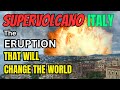 Catastrophe could happen soon  giant in italy is waking up