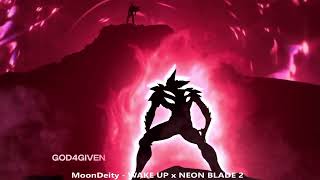 MoonDeity - WAKE UP! x NEON BLADE 2 (Mashup) Resimi