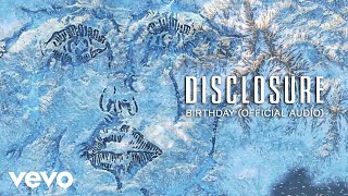 Disclosure, Kehlani, Syd - Birthday (Audio) chords