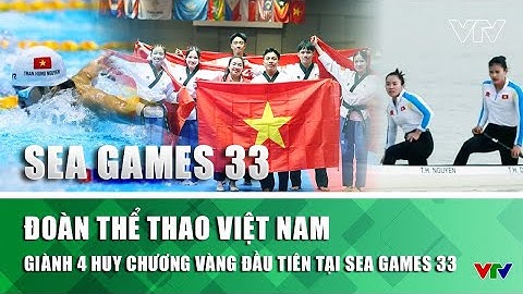 Đoàn Thể thao Việt Nam giành 4 Huy chương Vàng đầu tiên tại SEA Games 33 | VTV