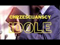 CHRZEŚCIJAŃSCY IDOLE - Kazimierz Dąbek