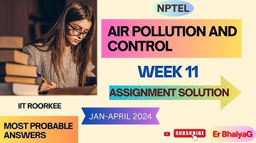 Air pollution and control nptel week 11 assignment answers | Briefly Explained | NPTEL Answers 2024