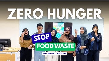 SDGs 2: Zero Hunger | “Stop food waste! Ambil secukupnya makan sampai habis” #tanpakelaparan 