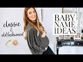 BABY NAMES I LOVE CLASSIC AND OLD FASHIONED | Kendra Atkins