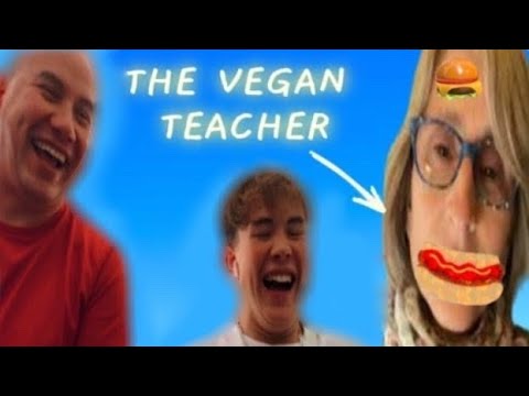 REACTING TO THE VEGAN TEACHER - YouTube